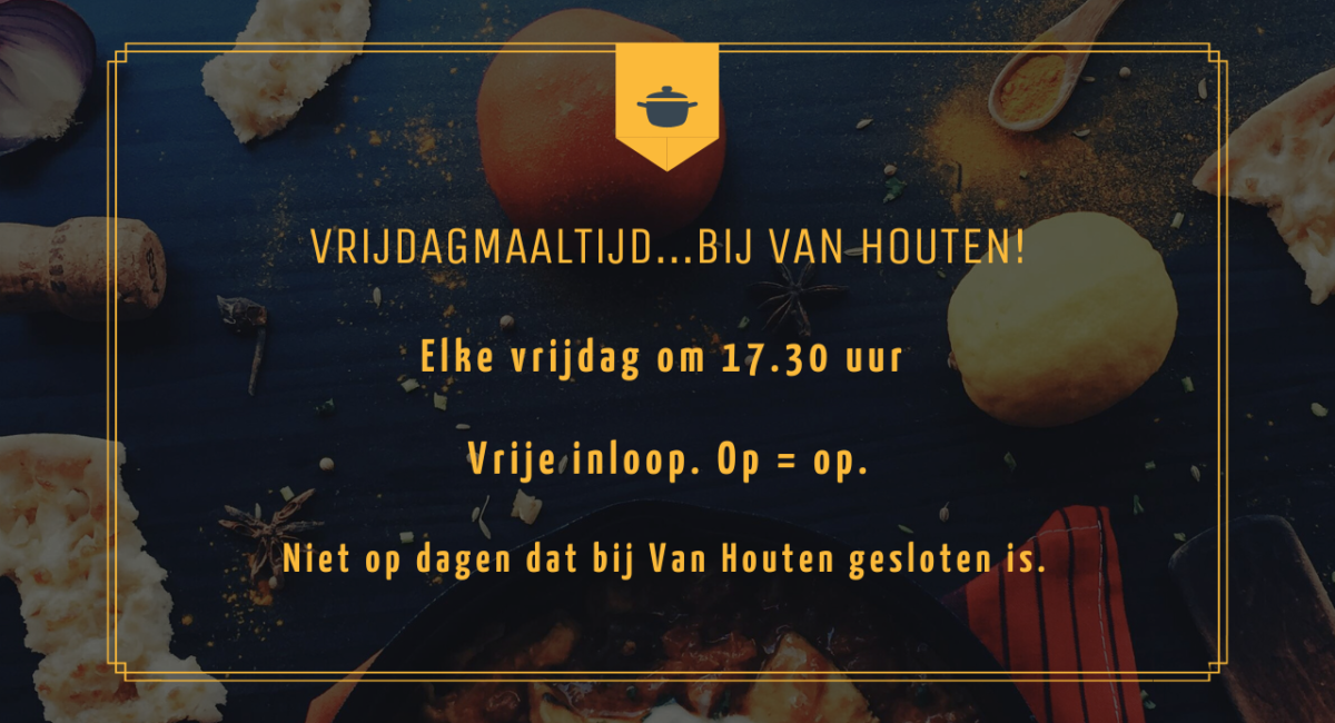 Vrijdagmaaltijd bij Van Houten